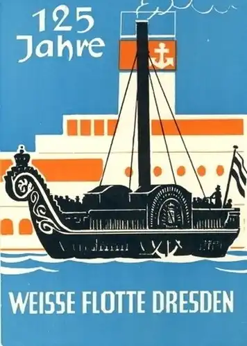125 Jahre Weisse Flotte Dresden
 unbenutzt Drucknummer: III/9/105 342 It G 007/61. 