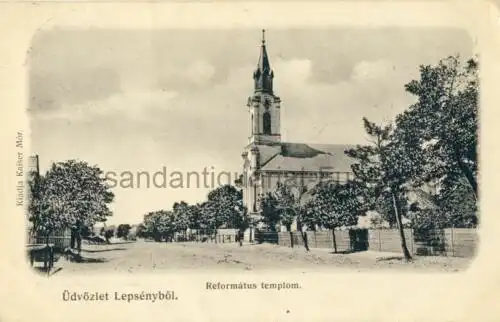 Üdvözlet Lepsényböl. Református templom
 Ansichtskarte / Postkarte, Motiv aus Ungarn, benutzt 8.9.1905 Székesfehérvár Willkommen in Lepsény (böl ??) - Reformierte Kirche. 