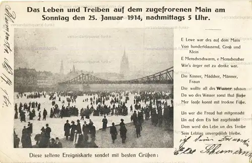 Das Leben und Treiben auf dem zugefrorenen Main am Sonntag den 25. Januar 1914, nachmittags 5 Uhr
 Ansichtskarte / Postkarte, Motiv aus Hessen, benutzt, aber Marke und damit Stempel entfernt, privat datiert 28.1.1914. 