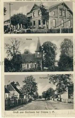 Gruss aus Gorlosen bei Eldena i. M. (Gasthof W. Roman / Kirche / Dorfpartie)
 Ansichtskarte / Postkarte, Motiv aus Mecklenburg-Vorpommern, benutzt 13.2.1932 Eldena. 