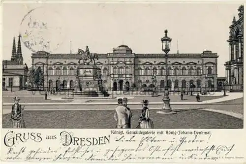 Gruss aus Dresden - Kgl. Gemäldegalerie mit König-Johann-Denkmal
 Ansichtskarte / Postkarte, Motiv aus Sachsen, benutzt 22.3. 1913 Dresden, Lithografie. 