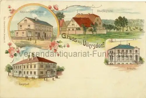 Gruss aus Ullersdorf (Schönherr'sche Bäckerei / Oberförsterei / Schule / Gasthof)
 Ansichtskarte / Postkarte, Motiv bei Dresden / Dresdener Heide / Sachsen, unbenutzt, Chromolithografie. 