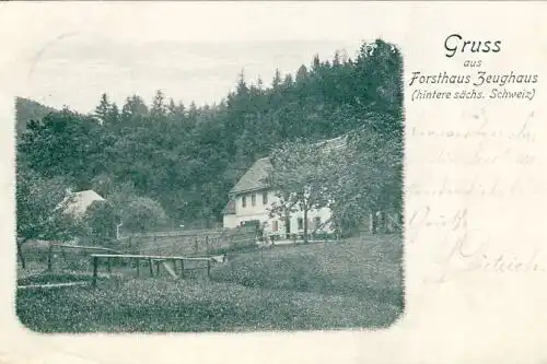 Gruss aus Forsthaus Zeughaus
 Ansichtskarte / Postkarte, Motiv aus Sächsische Schweiz bei Sebnitz, benutzt 30.7.1900 Sebnitz. 