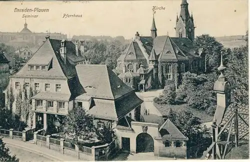 Dresden-Plauen (Seminar / Pfarrhaus / Kirche)
 Ansichtskarte / Postkarte, Motiv aus Sachsen, benutzt 30.8.1917 (Jahr ohne Gewähr, da Marke abgelöst). 