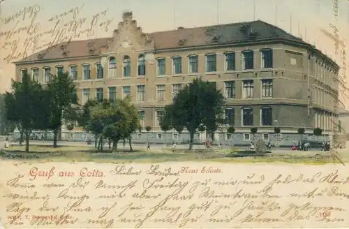 Gruss aus Cotta - Neue Schule
 Ansichtskarte / Postkarte, Motiv aus Stadtteil von Dresden, Verlagsnummer 941, benutzt 26.9.1901 Cotta, Ankunftsstempel "Leuben bei Dresden" (heute Stadtteil), Chromolitho. 