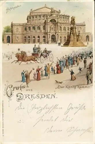 Gruss aus Dresden - Der König kommt / Hoftheater
 Ansichtskarte / Postkarte, Motiv aus Sachsen, Verlagsnummer 36904 Dess. 7, benutzt 21.1.1901 Dresden, Ankunftsstempel "Leuben bei Niedersedlitz" (heute beides Stadtteile), Chromolitho. 