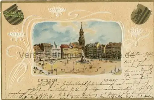 Dresden - Altmarkt
 Ansichtskarte / Postkarte, Motiv aus Sachsen, Verlagsnummer 132, benutzt Dresden 14.06.1905, Jugendstil, geprägt. 