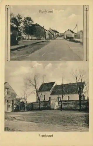 Pignicourt
 Ansichtskarte / Postkarte, Motiv aus Picardie / Frankreich, Verlagsnummer 16 4173, unbenutzt, aber beschrieben und datiert 18.4.1916 (Feldpost). 