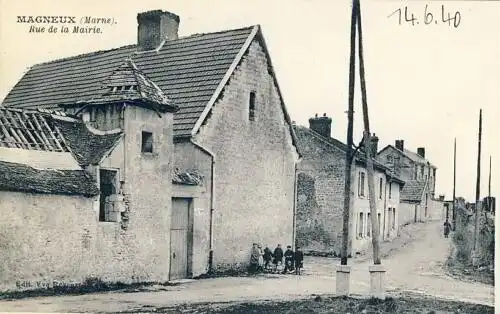 Magneux (Marne) - Rue de la Mairie
 Ansichtskarte / Postkarte, Motiv aus Frankreich, unbenutzt, aber privat datiert 14.6.1940 "Magneux est une commune française, située dans le département de la Marne et la région Champagne-Ardenne." (Wikipedia). 