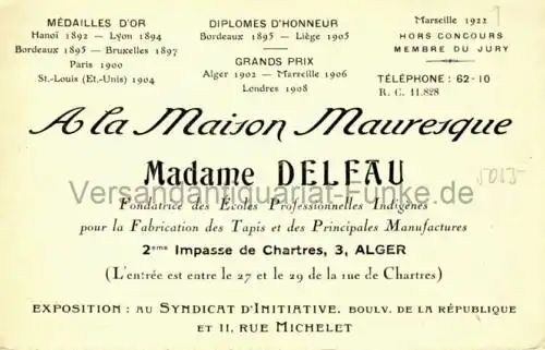 Alger - A la Maison Mauresque de Madame Delfau (pour la Fabrication des Tapis et des Principales Manufactures)
 Algerien / Algérie, Postkarte, postalisch unbenutzt, Rückseite komplett mit Werbeaufdruck der Besitzerin. 