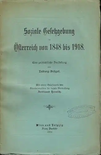 Ludwig Brügel: Eine geschichtliche Darstellung
 Soziale Gesetzgebung in Österreich von 1848 bis 1918. 