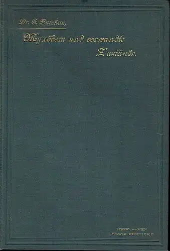 G. Buschan: zugleich ein Beitrag zur Schilddrüsenphysiologie und Schilddrüsentherapie
 Über Myxödem und verwandte Zustände. 