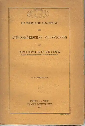 Eduard Donath
 Karl Frenzel: Die Technische Ausnutzung des atmosphärischen Stickstoffes. 