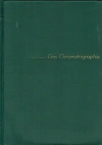 Dr. Heinz Farnow: Gas-Chromatographie. 