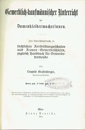 Leopold Grafenberger: Gewerblich-kaufmännischer Unterricht für Damenkleidermacherinnen
 Zum Unterrichtsgebrauche an fachlichen Fortbildungsschulen und Frauen-Gewerbeschulen, zugleich Handbuch für Gewerbetreibende. 