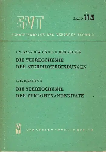 I. N. Nasarow
 L. D. Bergelson
 D. H. R. Barton: Die Stereochemie der Steroidverbindungen / Die Stereochemie der Zyklohexanderivate. 