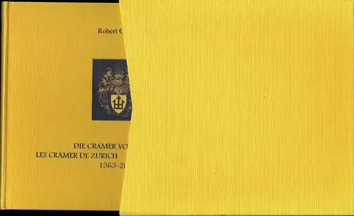 Robert Cramer: Die Ratsfamilie Cramer vom Hauszeichenwappen von Zürich - La famille Cramer du Conseil de Zurich (aux armes a la marque de maison) - La famiglia Cramer del Consiglio di Zurigo (con lo stemme alla marca die casa)
 1363-2003. 