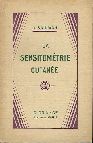 J. Saidman: Introduction a l'Actinothérapie Rationelle la Sensitométrie Cutanée. 