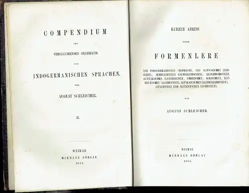 August Schleicher: Kurzer Abriss einer Formenlehre
 der indogermanischen Ursprache, des Altindischen (Sanskrit), Alteranischen (Altbaktrischen), Altgriechischen, Altitalienischen (Lateinischen, Umbrischen, Oskischen), Altkeltischen (Altirischen), Altslawi