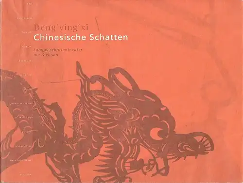 Rainald Simon: Chinesische Schatten
 Lampenschattentheater aus Sichuan - Die Sammlung Eger. 