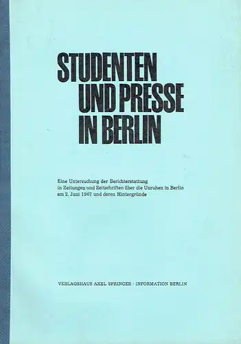 Eine Untersuchung der Berichterstattung in Zeitungen und Zeitschriften über die Unruhen in Berlin am Freitag, dem 2. Juni 1967, und deren Hintergründe
 Studenten und Presse in Berlin. 