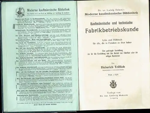 Heinrich Trillich: Kaufmännische und technische Fabrikbetriebskunde
 Lehr-und Hilfsbuch für alle, die in Fabriken zu thun haben - Eine gedrängte Darstellung der für die Einrichtung und...