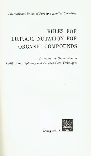 Rules for I.U.P.A.C. Notation for Organic Compounds. 