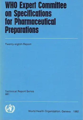 WHO Expert Committee on Specifications Pharmaceutical Preparations
 Twenty-eight Report. 