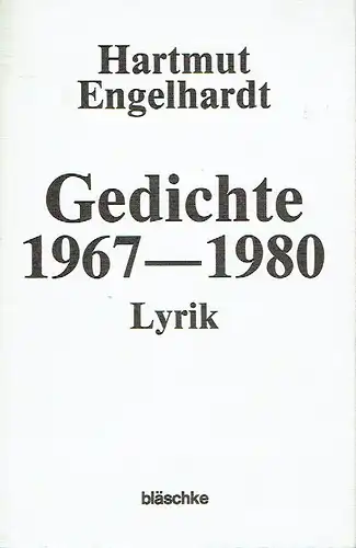 Hartmut Engelhardt: Gedichte 1967-1980
 Lyrik. 