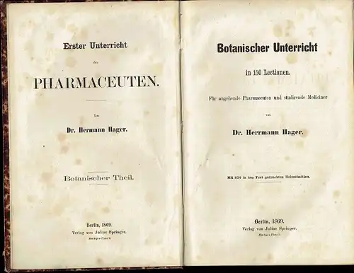 Dr. Hermann Hager: Botanischer Unterricht in 150 Lectionen
 Für angehende Pharmaceuten und studirende Mediciner
 Erster Unterricht des Pharmaceuten, Botanischer Teil. 