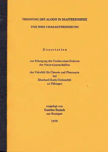 Gunther Eurisch, Stuttgart: Trennung des Aloins in Diastereomere und ihre Charakterisierung
 Dissertation. 