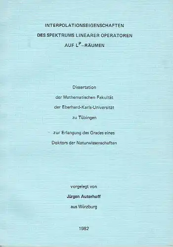 Jürgen Auterhoff, Würzburg: Interpolationseigenschaften des Spektrums linearer Operatoren auf LP-Räumen
 Dissertation. 