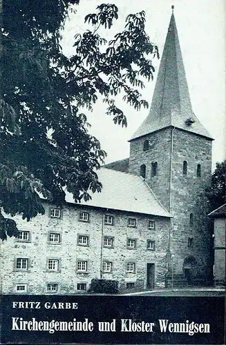 Fritz Garbe: Kirchengemeinde und Kloster Wennigsen im Wandel der Zeiten. 