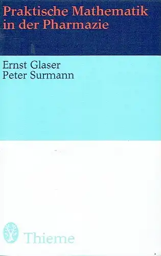 Ernst Glaser
 Peter Surmann: Praktische Mathematik in der Pharmazie. 