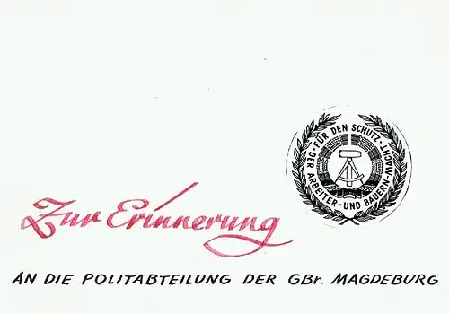 August 1957-Februar 1971
 Zur Erinnerung an die Politabteilung der GBr. Magdeburg. 