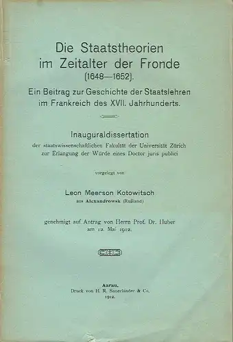 Leon Meerson Kotowitsch, Alexandrowsk (Rußland): Die Staatstheorien im Zeitalter der Fronde (1648-1652)
 Ein Beitrag zur Geschichte der Staatslehren im Frankreich des XVII. Jahrhunderts
 Inauguraldissertation. 