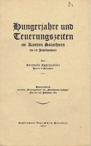 Gotthold Appenzeller: Hungerjahre und Teuerungszeiten im Kanton Solothurn im 19. Jahrhundert. 