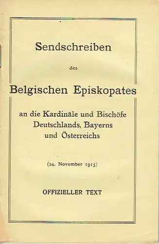 Offizieller Text
 Sendschreiben des Belgischen Episkopates an die Kardinäle und Bischöfe Deutschlands, Bayerns und Österreichs (24. November 1915). 