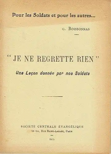 G. Boissonnas: Pour les Soldats et pour les autres ... Je ne regrette rien
 Une Lecon donnée par nos Soldats. 