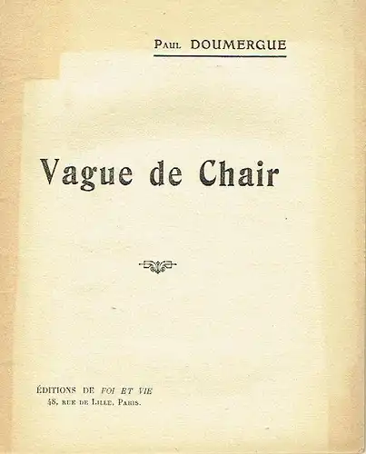 Paul Doumergue: Vague de Chair. 