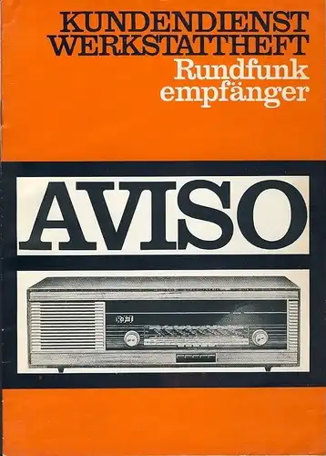 Rundfunkempfänger Aviso
 Kundendienst- und Werkstattheft, Service-Anleitung Aviso 8111 und Aviso 8211.