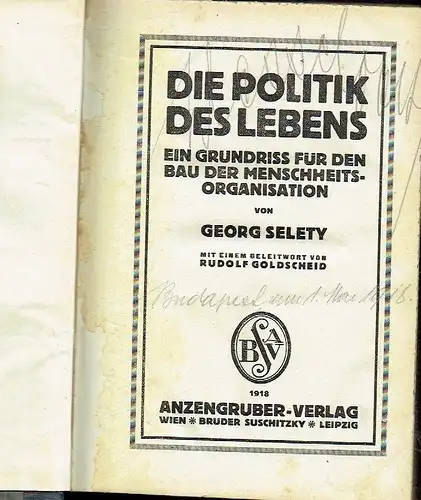 Georg Selety: Die Politik des Lebens
 Ein Grundriss für den Bau der Menschenrechtsorganisation. 