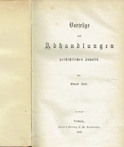 Eduard Zeller: Vorträge und Abhandlungen geschichtlichen Inhalts. 