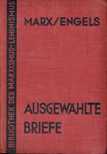 Karl Marx
 Friedrich Engels: Ausgewählte Briefe. 