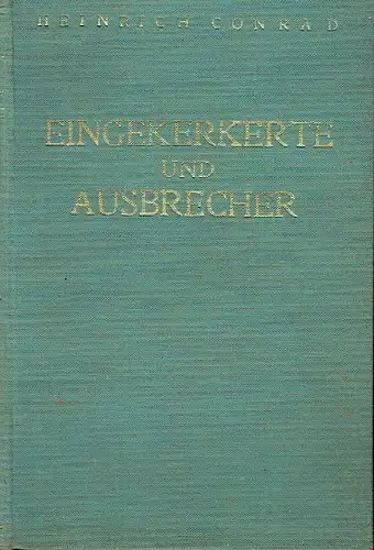 Eingekerkerte und Ausbrecher
 Ein Buch von Gefangenen und Flüchtlingen
 Rara - Eine Bibliothek des Absonderlichen, Band 6. 