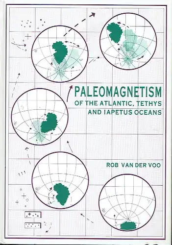 Rob Van der Voo: Paleomagnetism of the Atlantic, Tethys and Iapetus Oceans. 