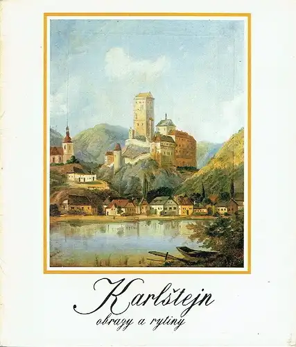 Karel Šefrna
 Jiří Figer
 M. Krob: Karlštejn
 obrazy a rytiny. 