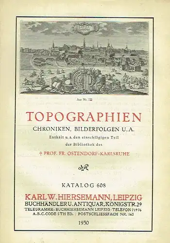 Topographien, Chroniken, Bilderfolgen u. a
 Katalog 608. 