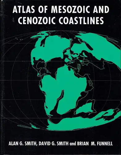 Alan G. Smith
 David G. Smith
 Brian M. Funnell: Atlas of Mesozoic and Cenozoic Coastlines. 