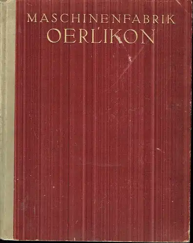 D. Schindler-Huber
 H. Bahn-Eschenburg: Maschinenfabrik Oerlikon 1876-1926. 